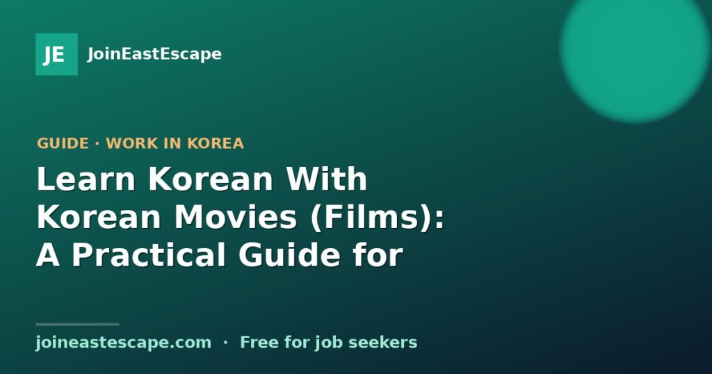Learn Korean With Korean Movies (Films): A Practical Guide for Fans