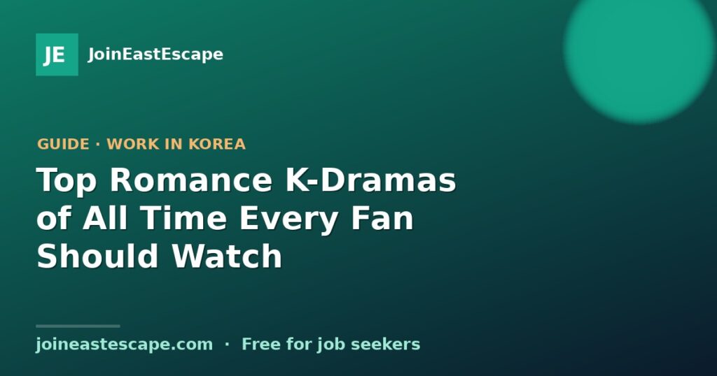 Top Romance K-Dramas of All Time Every Fan Should Watch